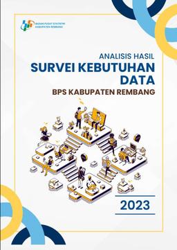 Analysis Of Data Needs Survey For BPS-Statistics Of Rembang Regency 2023